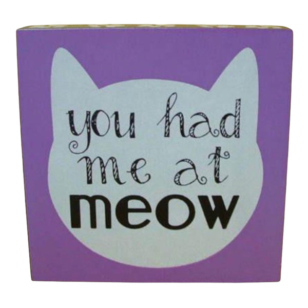 You Had Me at Meow Cat Kitten Sign - The Good Cat Company